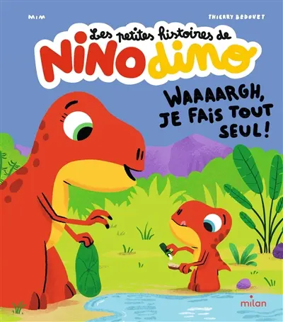 Les petites histoires de Nino dino. Waaaargh, je fais tout seul !