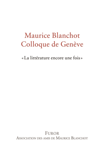 Maurice Blanchot, colloque de Genève : la littérature encore une fois