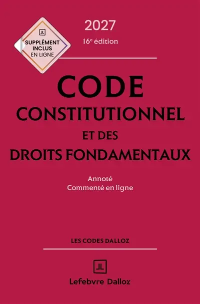 Code constitutionnel et des droits fondamentaux 2027 : annoté, commenté en ligne