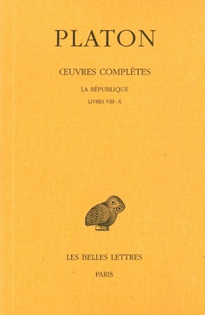 Oeuvres complètes. Vol. 7-2. La République : livres VIII-X