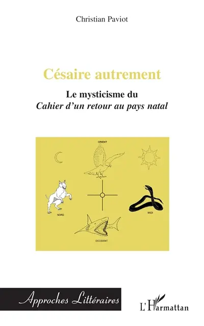 Césaire autrement : le mysticisme du Cahier d'un retour au pays natal