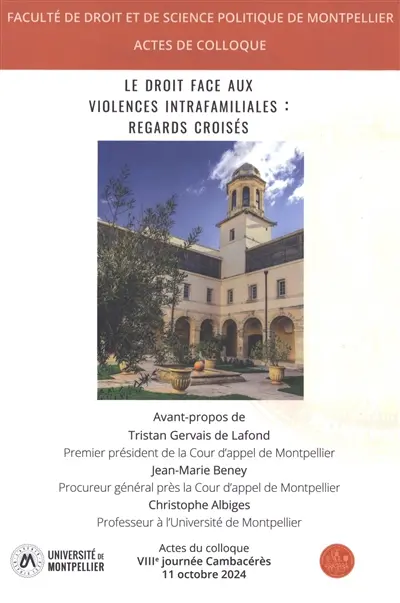 Le droit face aux violences intrafamiliales : regards croisés : actes du colloque, VIIIe Journée Cambacérès, 11 octobre 2024