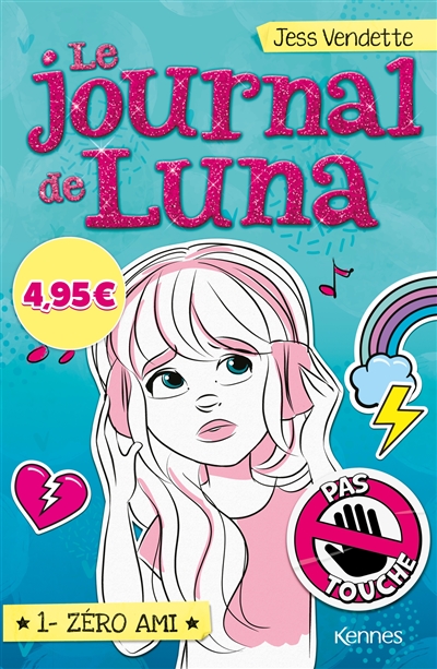 Le journal de Luna. Vol. 1. Zéro ami