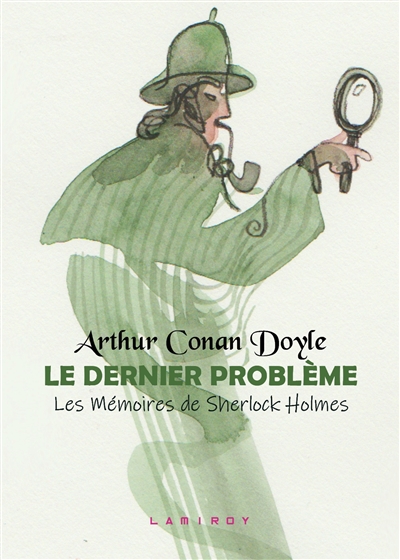 Le dernier problème : les aventures de Sherlock Holmes