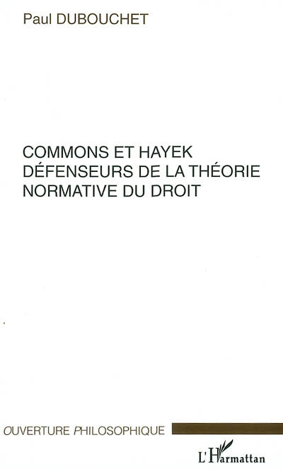 Commons et Hayek : défenseurs de la théorie normative du droit