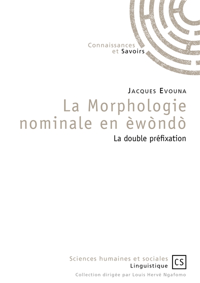 La morphologie nominale en èwondo : la double préfixation