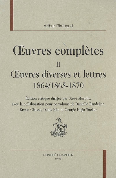 Oeuvres complètes. Vol. 2. Oeuvres diverses et lettres 1864, 1865-1870