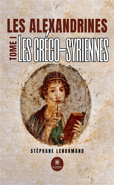 Les alexandrines : Tome I :...