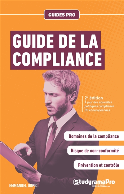 Guide de la compliance : domaines de la compliance, risque de non-conformité, prévention et contrôle