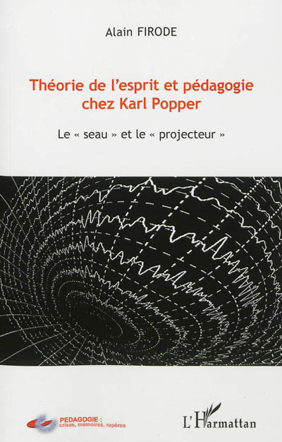 Théorie de l'esprit et pédagogie chez Karl Popper : le seau et le projecteur