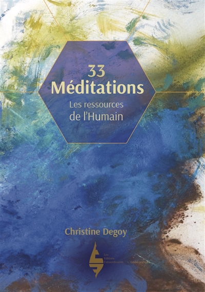 33 méditations : les ressources de l'humain