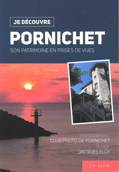 Pornichet : son patrimoine en prises de vue