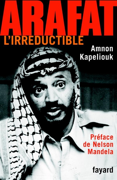 Arafat l'irréductible