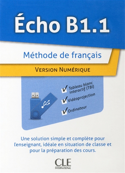 Echo B1.1 : méthode de français : version numérique