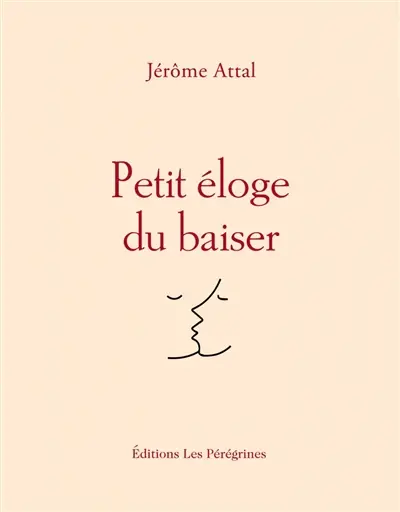 Petit éloge du baiser