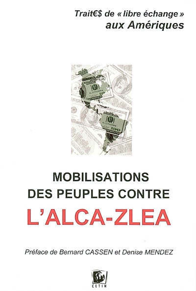 Mobilisations des peuples contre l'ALCA-ZLEA : traités de libre échange aux Amériques
