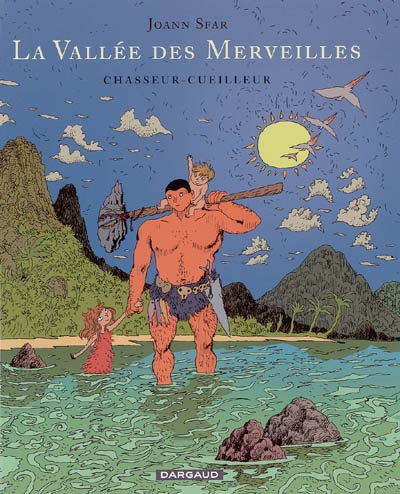 La vallée des merveilles. Vol. 1. Chasseur, cueilleur