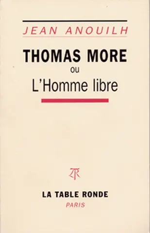 Thomas More ou l'Homme libre