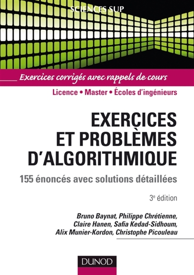 Exercices et problèmes d'algorithmique : 155 énoncés avec solutions détaillées : exercices corrigés avec rappels de cours