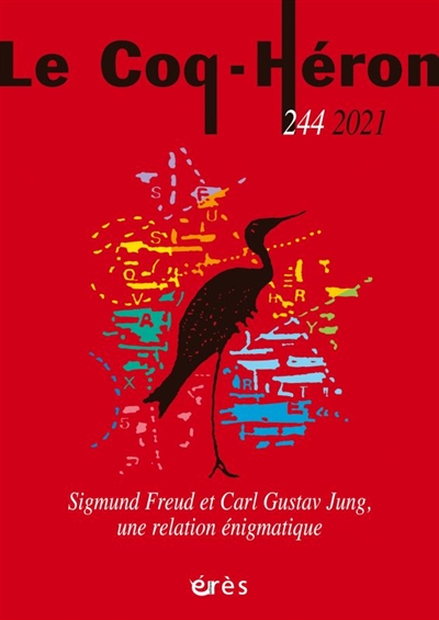 Coq Héron (Le), n° 244. Sigmund Freud et Carl Gustav Jung, une relation énigmatique
