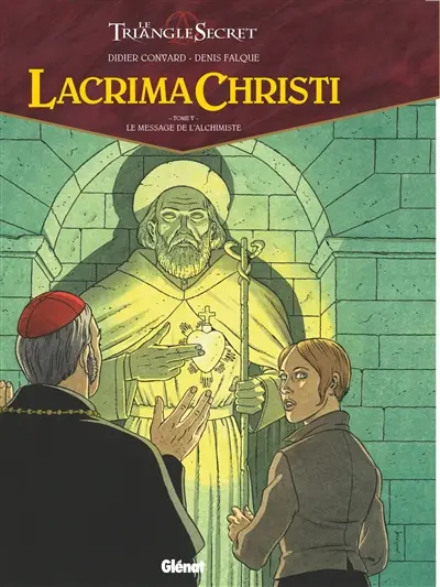 Le triangle secret. Lacrima Christi. Vol. 5. Le message de l'alchimiste