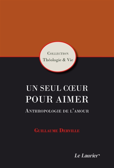Un seul coeur pour aimer :...