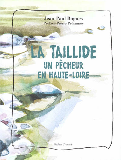 La taillide : un pêcheur en Haute-Loire