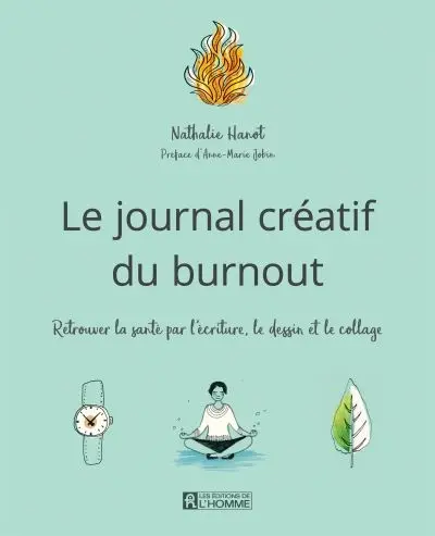 Journal créatif du burnout : Le retour à la santé par l'écriture, le dessin et le collage