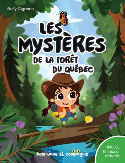 Les mystères de la forêt du Québec : Inclus 10 jeux et activités