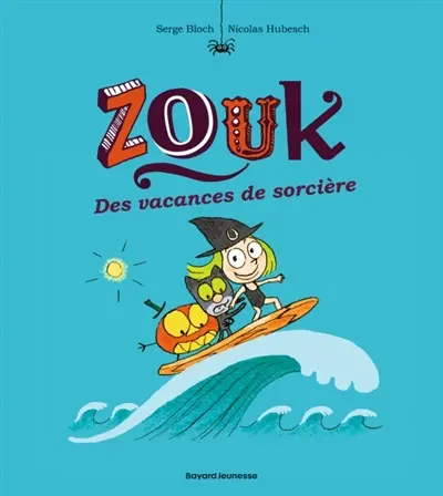 Zouk. Vol. 4. Des vacances de sorcière