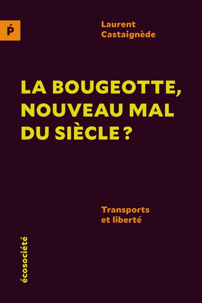 La bougeotte, nouveau mal du siècle ? : Transports et liberté