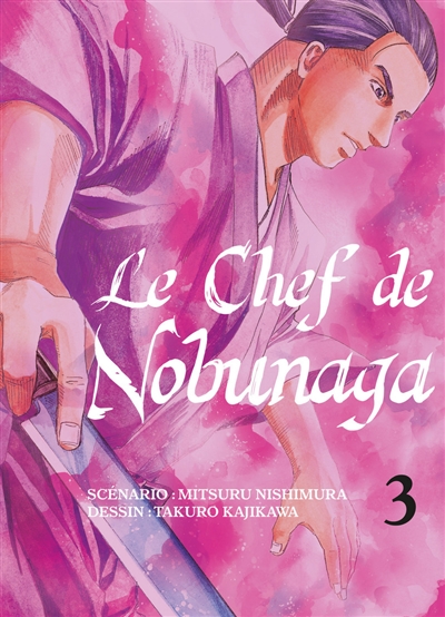 Le chef de Nobunaga. Vol. 3