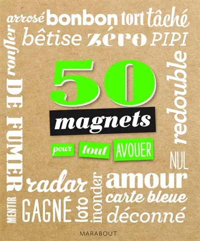 50 magnets pour tout avouer