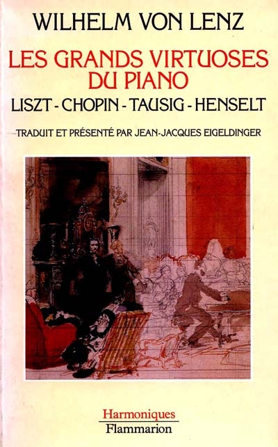 Les grands virtuoses du piano : Liszt, Chopin, Tausig, Henselt, souvenirs personnels
