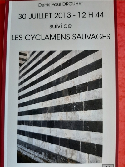 LES CYCLAMENS SAUVAGE : 30 JUILLET 2013