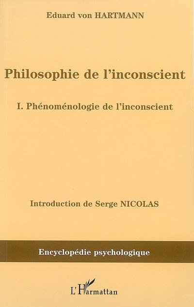 Philosophie de l'inconscient. Vol. 1. Phénoménologie de l'inconscient