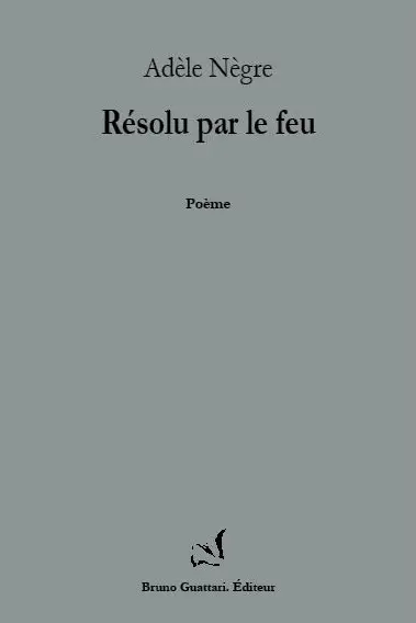 Résolu par le feu : poème