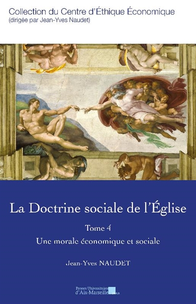 La doctrine sociale de l'Eglise. Vol. 4. Une morale économique et sociale