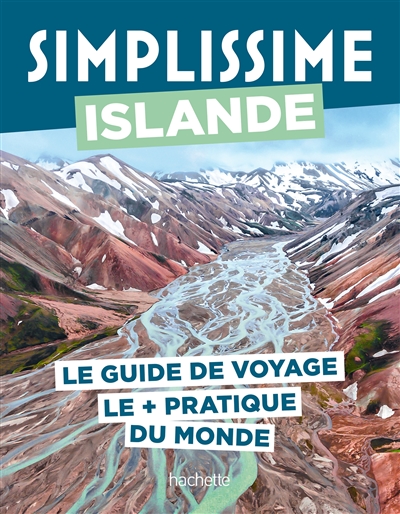 Simplissime : Islande : le guide de voyage le + pratique du monde