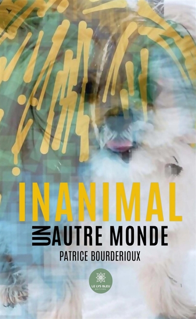 Inanimal : Un autre monde