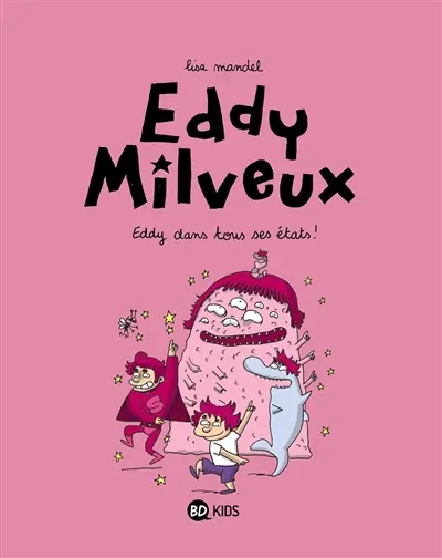 Eddy Milveux. Vol. 2. Eddy dans tous ses états !