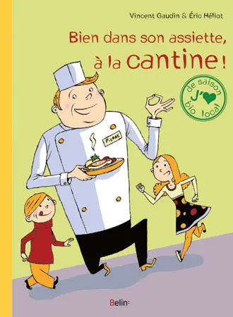 Bien dans son assiette, à la cantine !