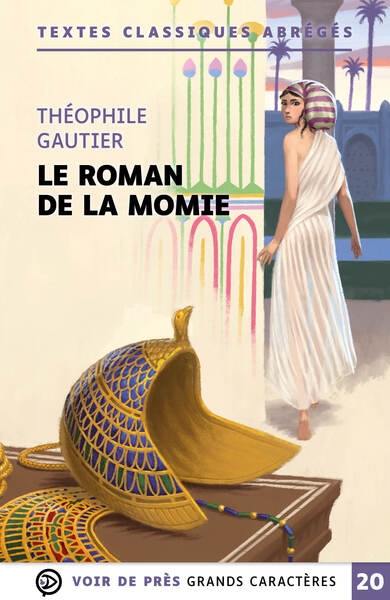 Le roman de la momie / Théophile Gautier | Gautier, Théophile (1811-1872). Auteur