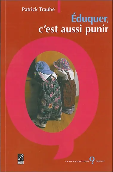 Eduquer, c'est aussi punir !