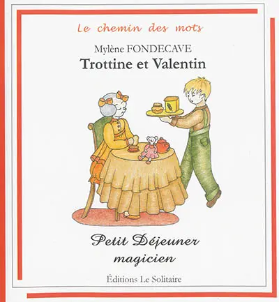 Trottine et Valentin. Petit déjeuner magicien