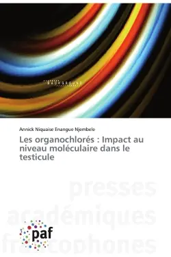 Les organochlorés : Impact au niveau moléculaire dans le testicule