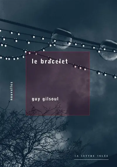 Le bracelet : et autre nouvelles