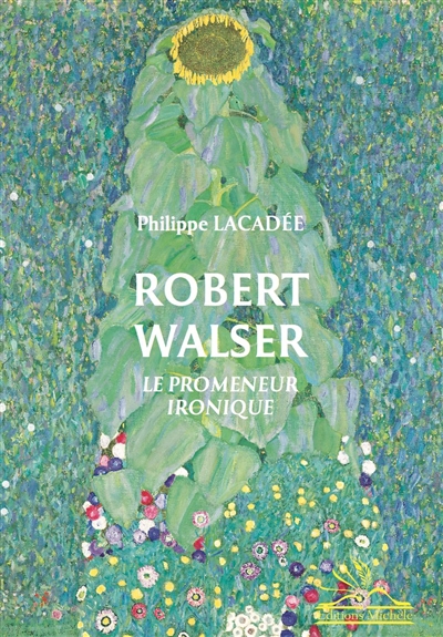 Robert Walser : le promeneur ironique