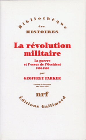 La Révolution militaire : la guerre et l'essor de l'Occident : 1500-1800