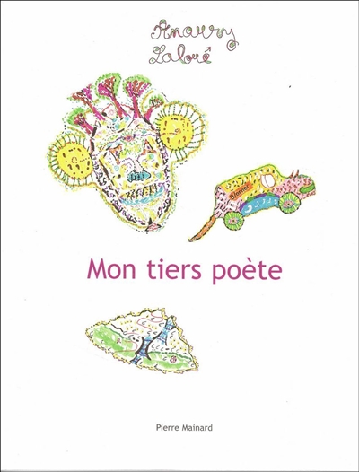 Mon tiers poète : poèmes, dessins, collages